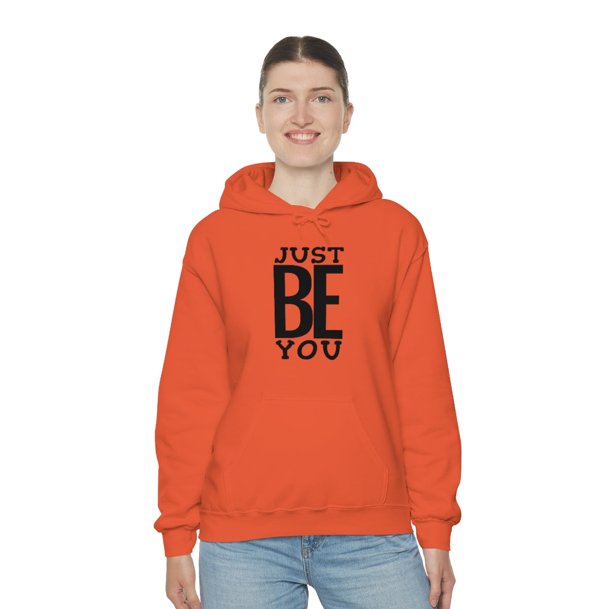 Just BE You - Unisex Hooded Sweatshirt