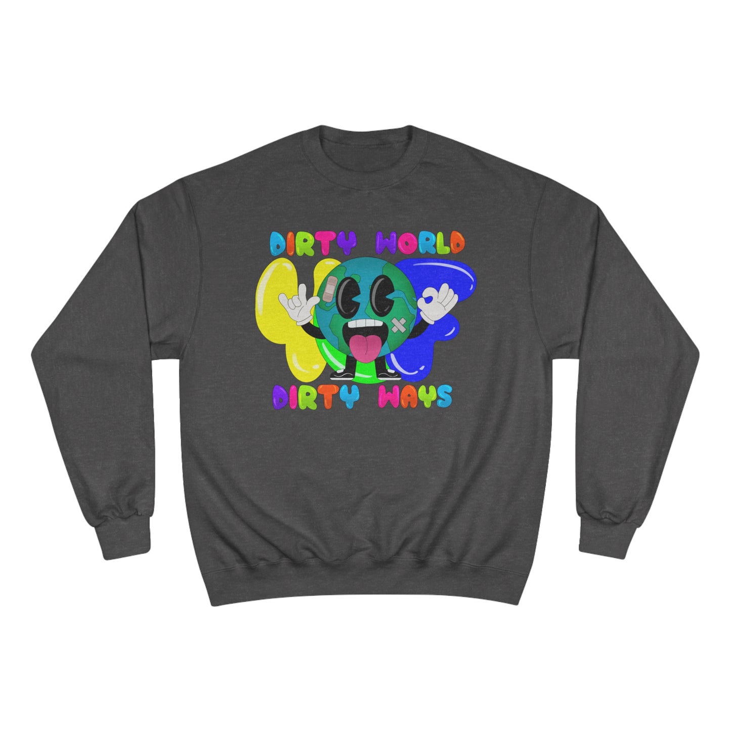 Dirty World - Champion Crewneck Sweatshirt