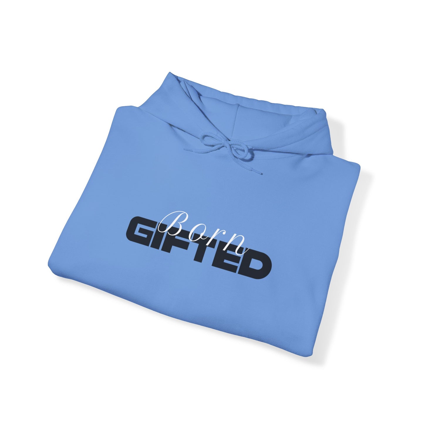 Unisex "Born GIFTED" Hooded Sweatshirt