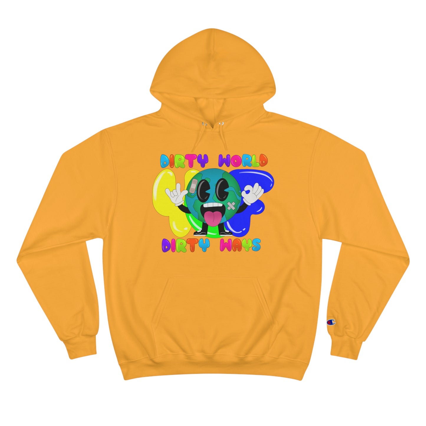 “Dirty World Dirty Ways” Graphic Champion Hoodie