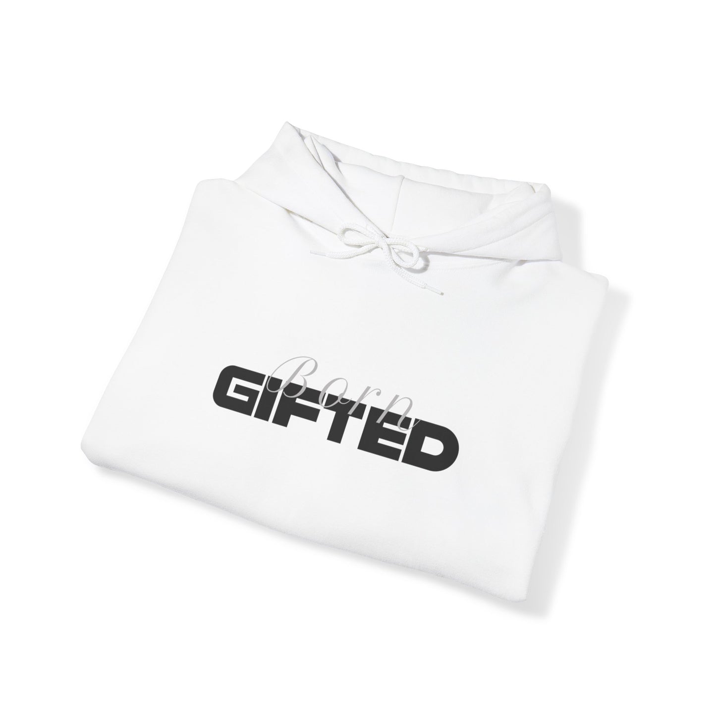 Unisex "Born GIFTED" Hooded Sweatshirt