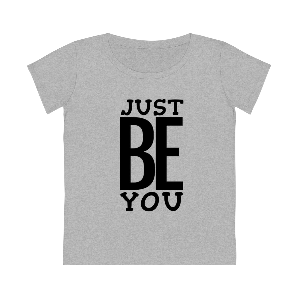 Just BE You - Women's T-shirt