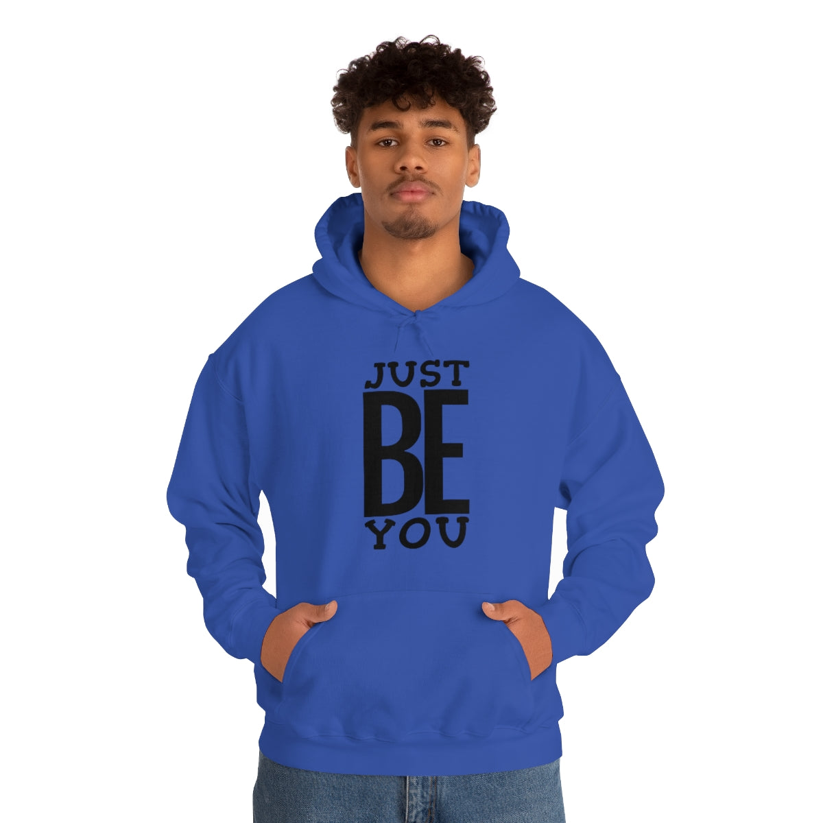 Just BE You - Unisex Hooded Sweatshirt