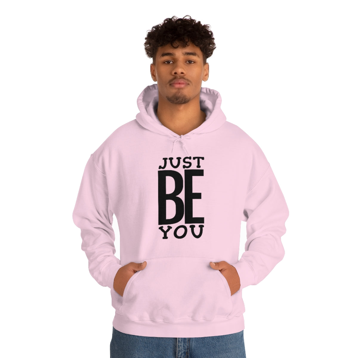 Just BE You - Unisex Hooded Sweatshirt