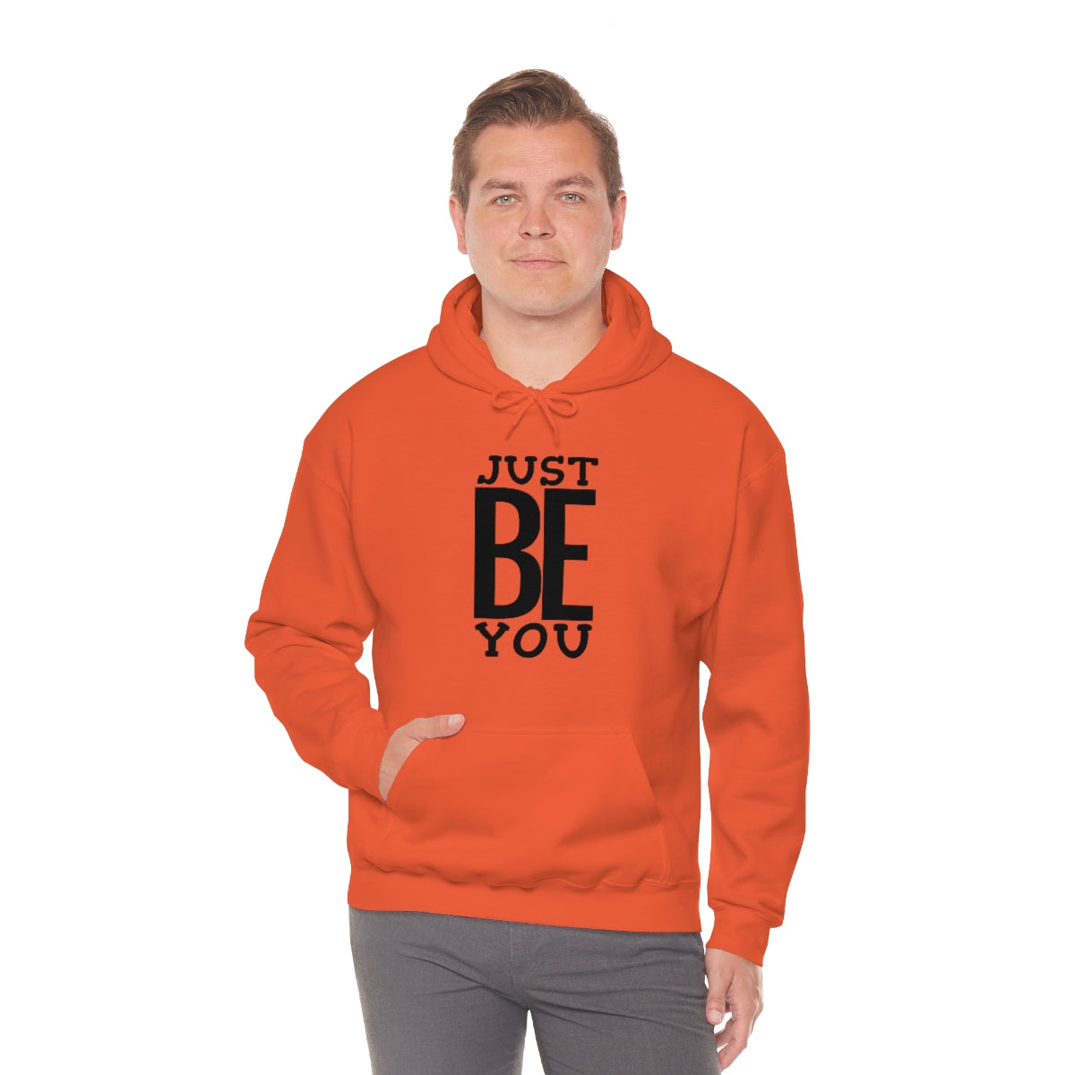 Just BE You - Unisex Hooded Sweatshirt