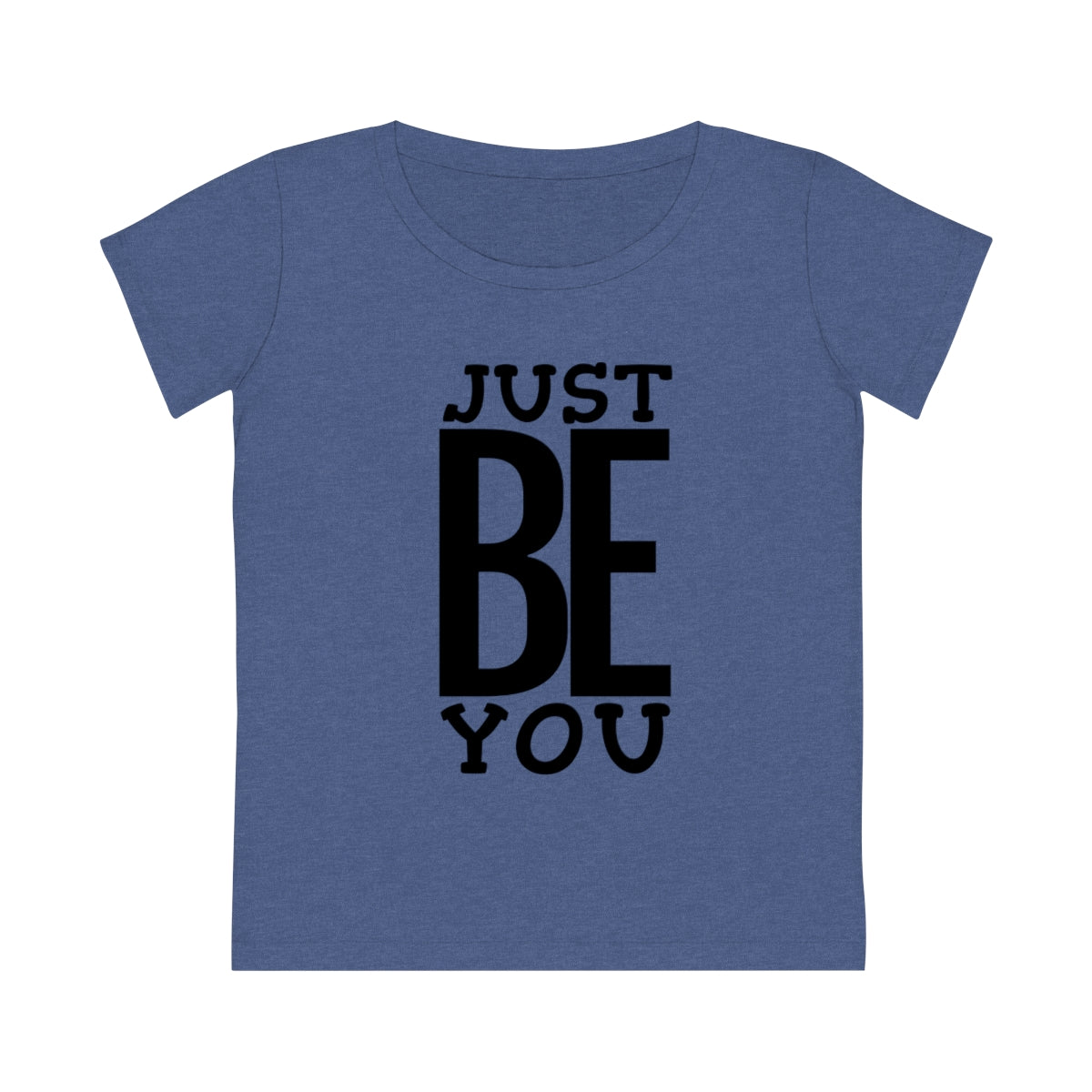 Just BE You - Women's T-shirt