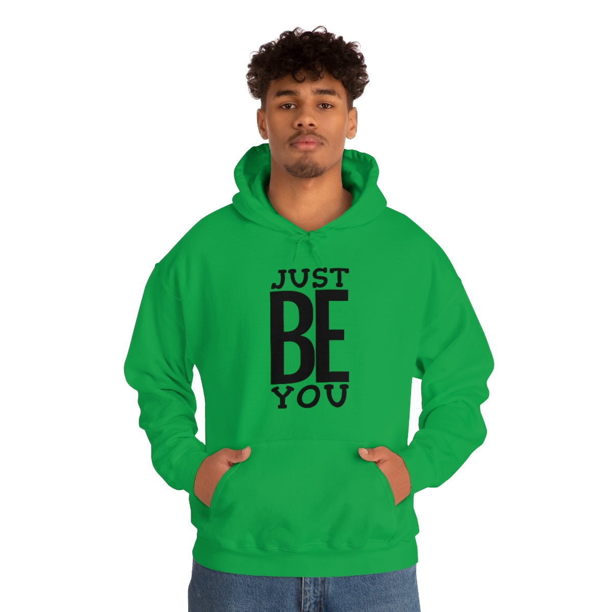 Just BE You - Unisex Hooded Sweatshirt