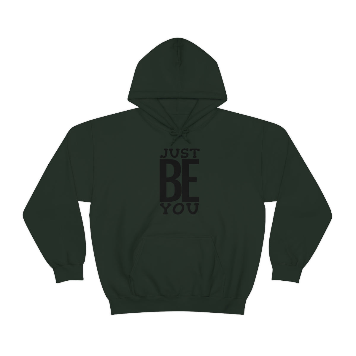 Just BE You - Unisex Hooded Sweatshirt