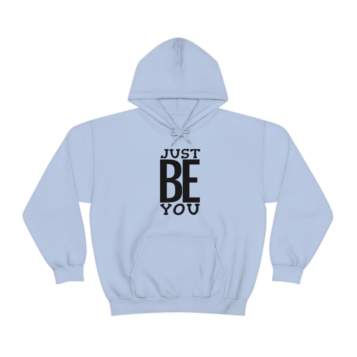 Just BE You - Unisex Hooded Sweatshirt