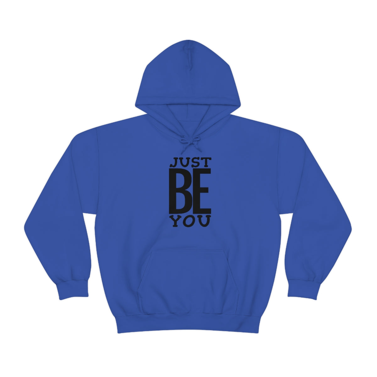 Just BE You - Unisex Hooded Sweatshirt