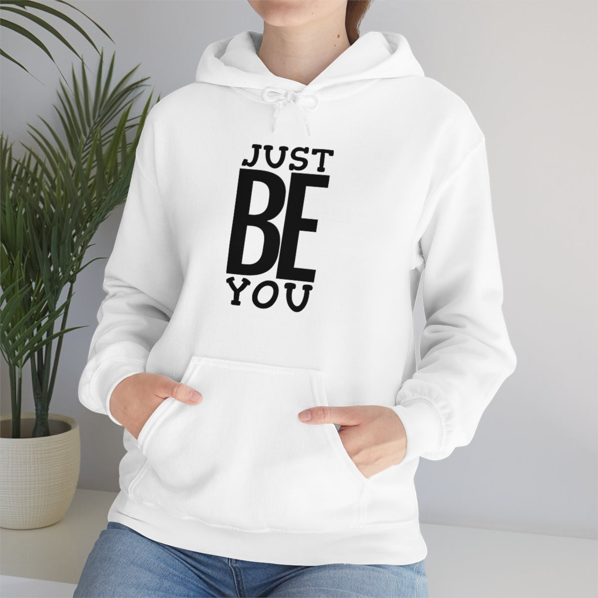 Just BE You - Unisex Hooded Sweatshirt