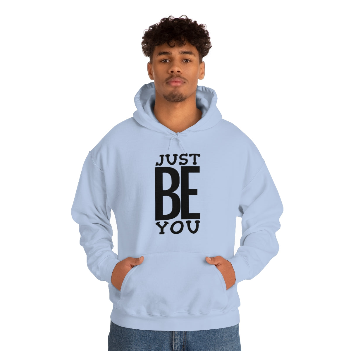 Just BE You - Unisex Hooded Sweatshirt