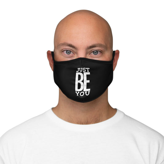 Just BE You - Fitted Polyester Face Mask