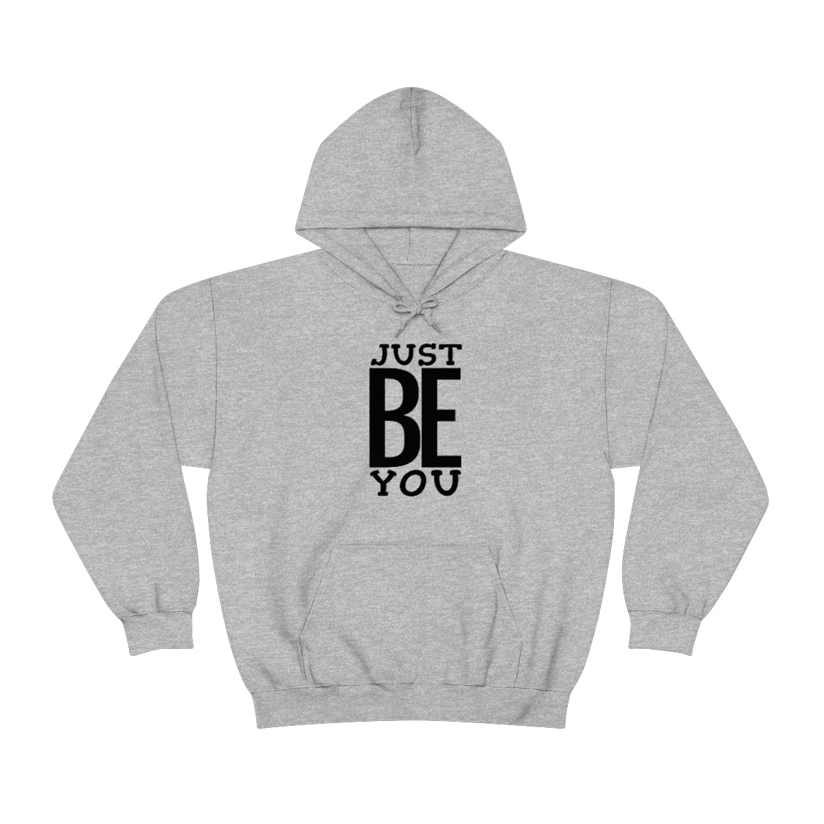 Just BE You - Unisex Hooded Sweatshirt