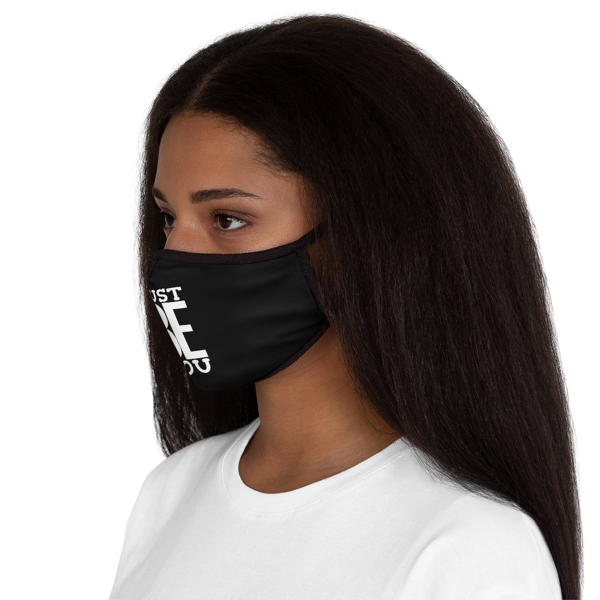 Just BE You - Fitted Polyester Face Mask