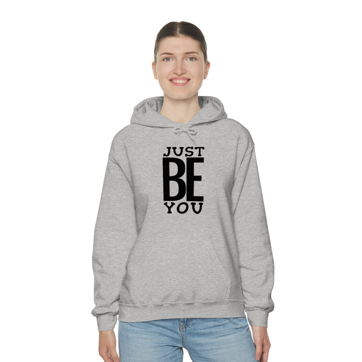 Just BE You - Unisex Hooded Sweatshirt