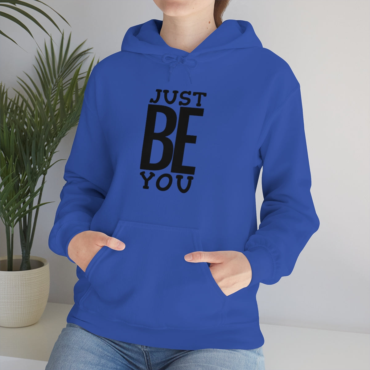 Just BE You - Unisex Hooded Sweatshirt