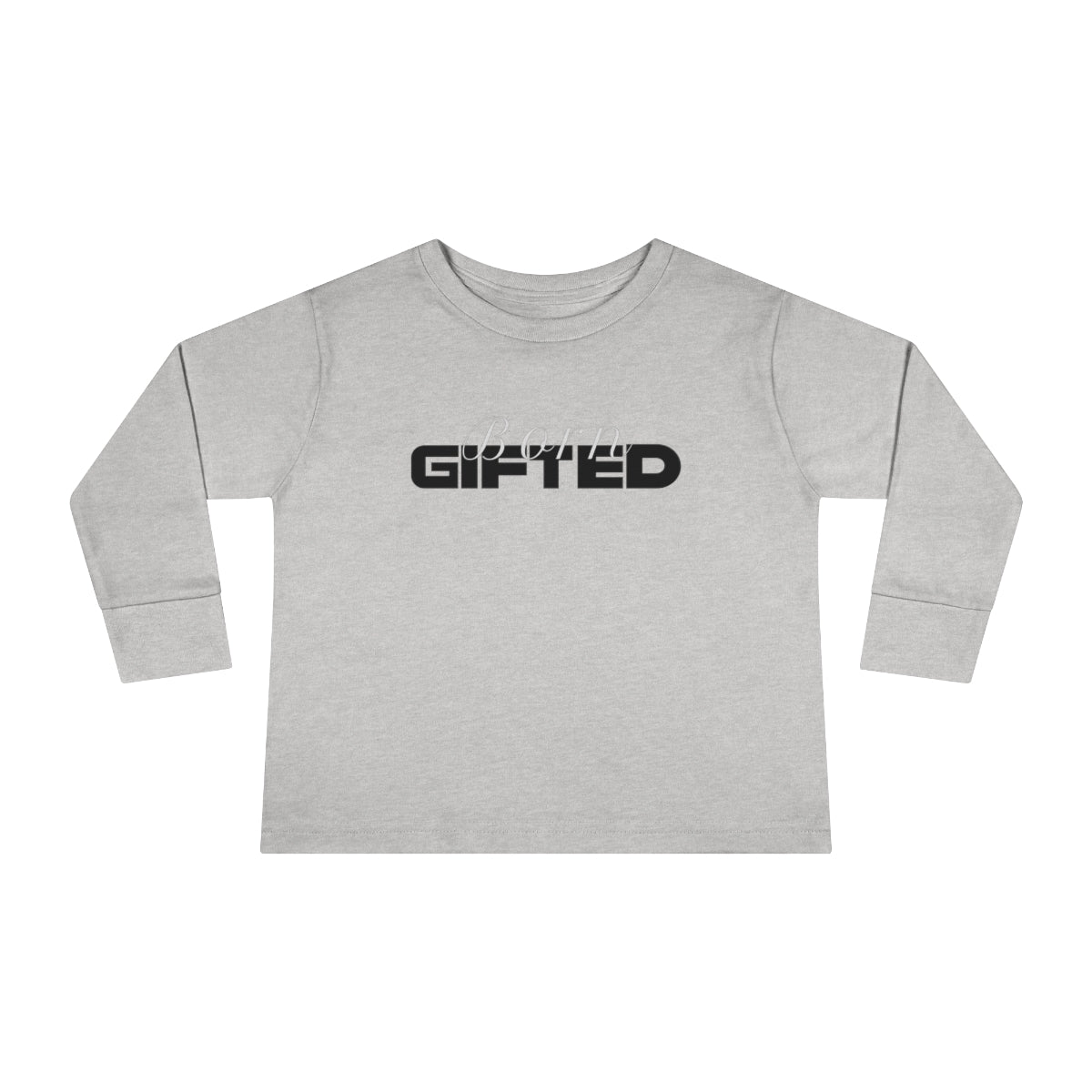 Born Gifted - Toddler Long Sleeve Tee