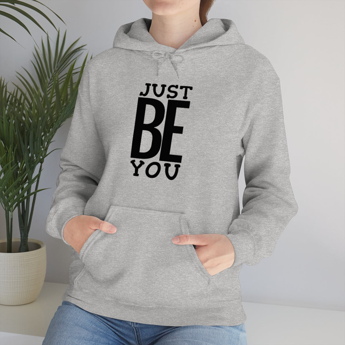 Just BE You - Unisex Hooded Sweatshirt