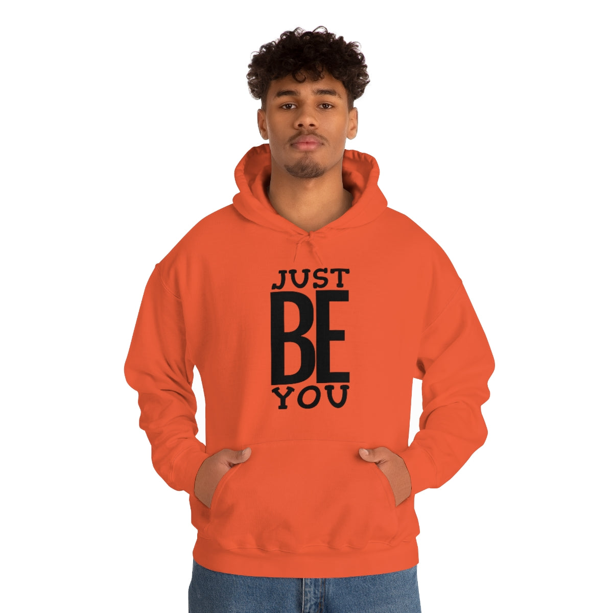 Just BE You - Unisex Hooded Sweatshirt