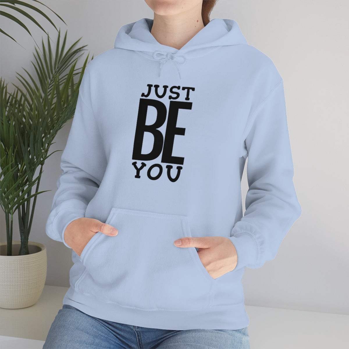 Just BE You - Unisex Hooded Sweatshirt