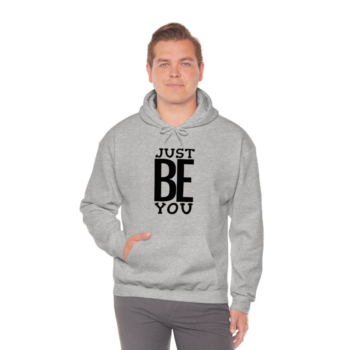 Just BE You - Unisex Hooded Sweatshirt