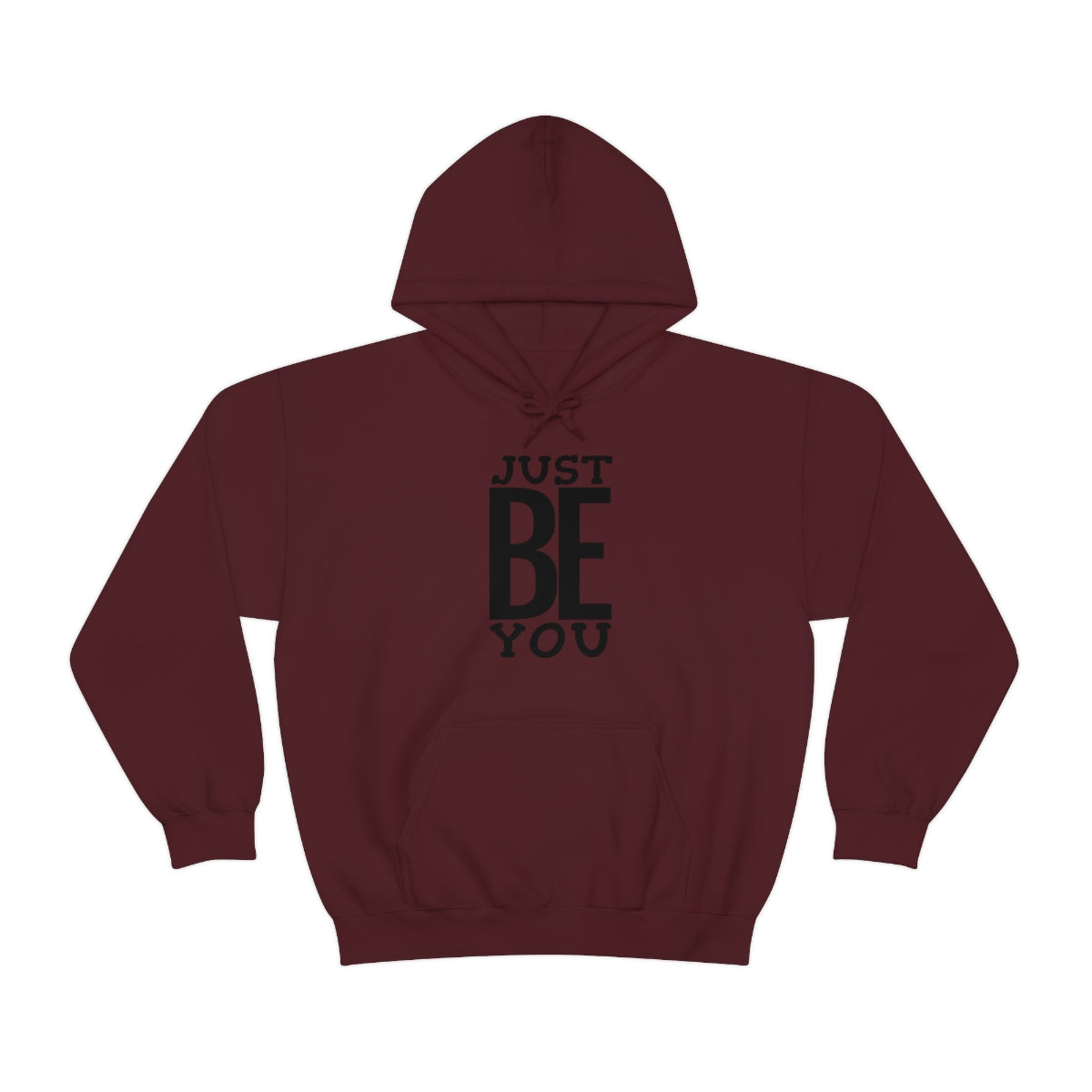 Just BE You - Unisex Hooded Sweatshirt