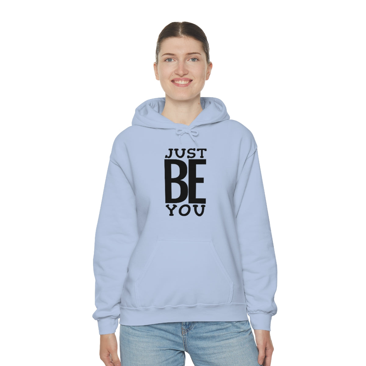 Just BE You - Unisex Hooded Sweatshirt