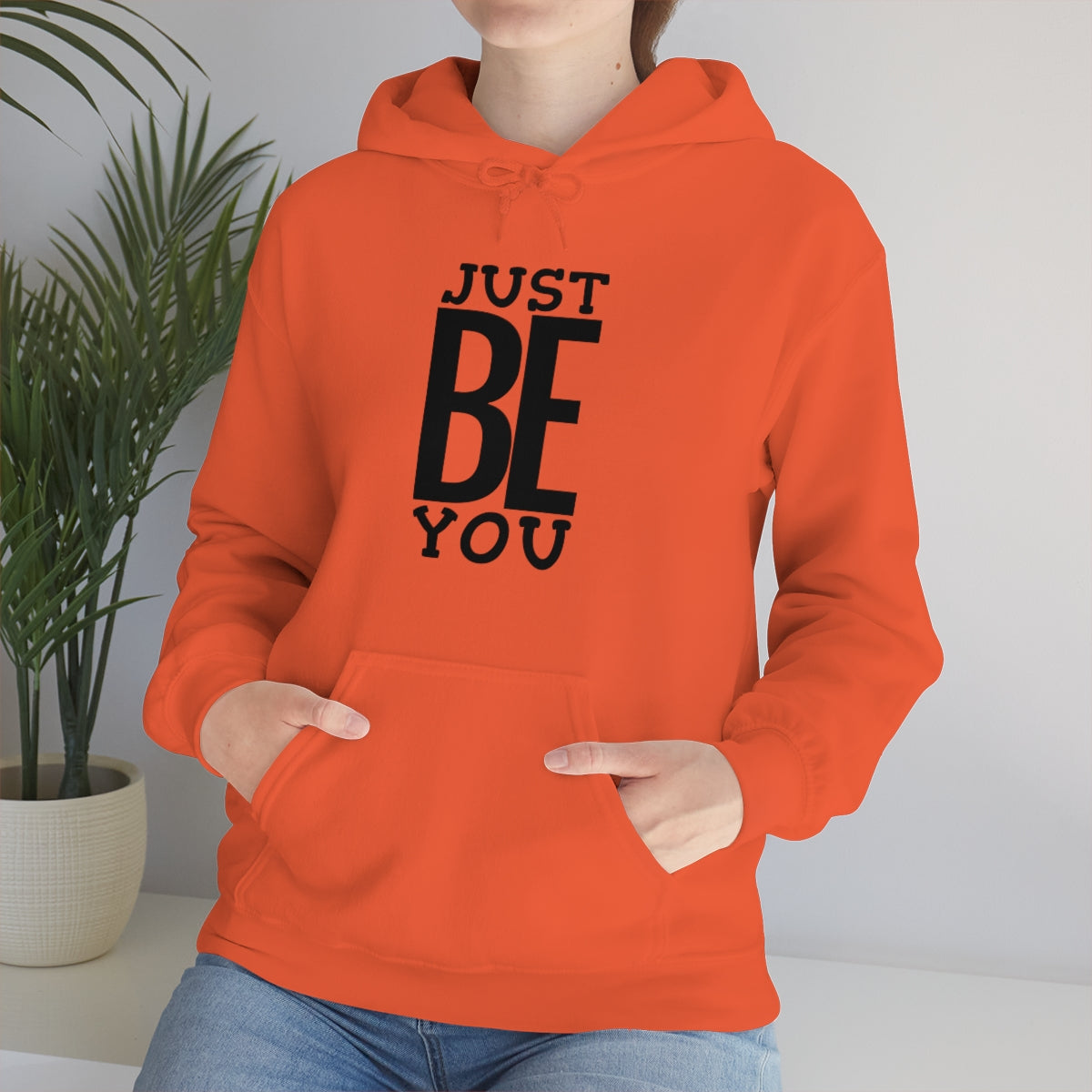 Just BE You - Unisex Hooded Sweatshirt