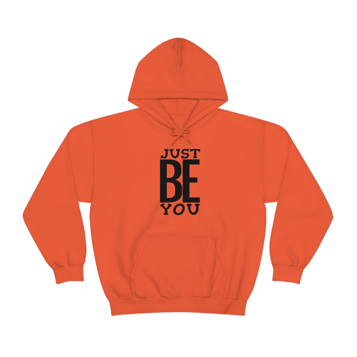 Just BE You - Unisex Hooded Sweatshirt