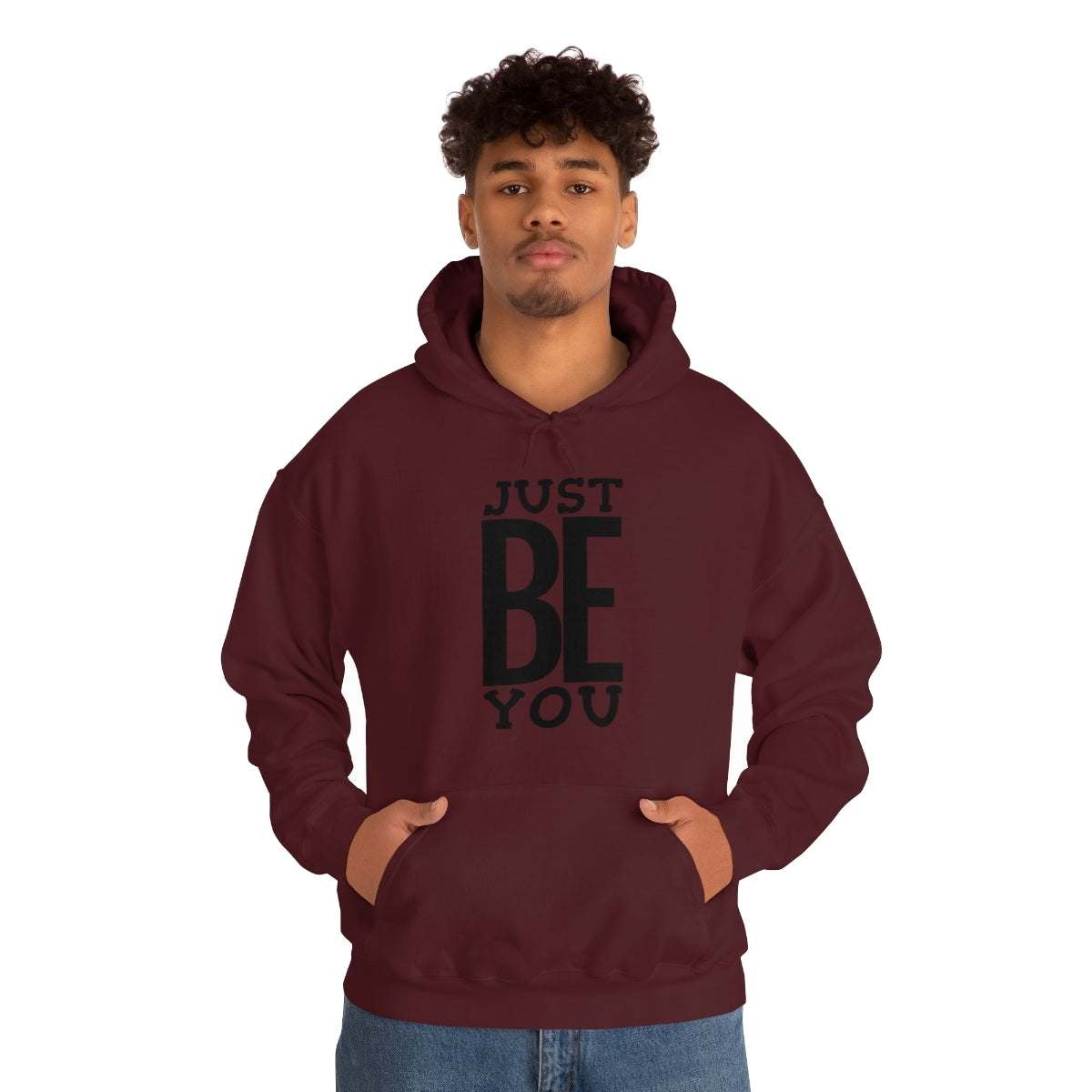 Just BE You - Unisex Hooded Sweatshirt